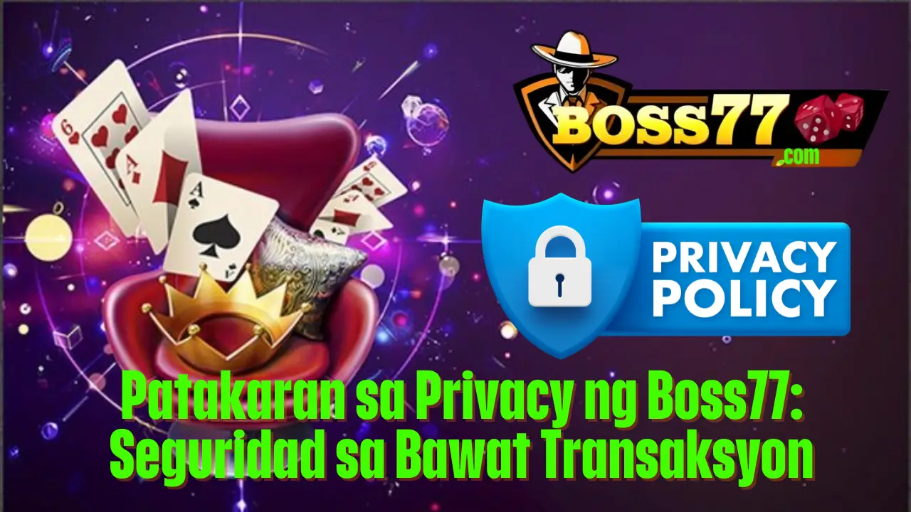 Patakaran sa Privacy ng Boss77: Seguridad sa Bawat Transaksyon 1 Patakaran sa Privacy ng Boss77: Seguridad sa Bawat Transaksyon
